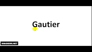 How to pronounce Gautier