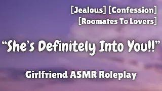 Jealous Roomate Confesses To You [F4A] [Roomates To Lovers] [First Kiss] [Girlfriend ASMR Roleplay]