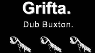 GRIFTA - DUB BUXTON