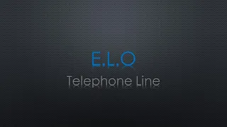 E.L.O Telephone Line Lyrics