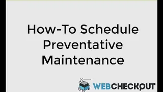 How-To Schedule Preventative Maintenance
