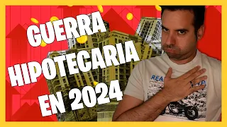 HIPOTECAS en 2024: habrá LUCHA de los BANCOS y el PRECIO de la VIVIENDA no BAJARÁ