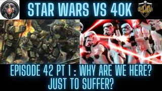 Star Wars vs Warhammer 40K Episode 42: Mortal Fall Part 1 - Reaction Livestream