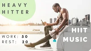 HIIT MUSIC - Heavy Hitter | HIIT 50/20 | 8 rounds
