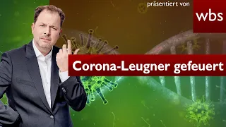 Corona-Leugner gefeuert: Kann das erlaubt sein? | Anwalt Christian Solmecke