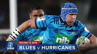 Blues v Hurricanes | Super Rugby 2019 Rd 13 Highlights