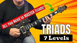 Triads | 7 Levels | Beginner to Pro