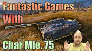 Fantastic Games with Char Mle. 75! | World of Tanks