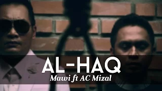 MAWI FEAT DATO AC MIZAL - Al-Haq...Yang Satu (Official MTV)