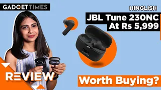 JBL Tune 230NC Review: Best Wireless Earbuds at Rs 5,999? | Gadget Times