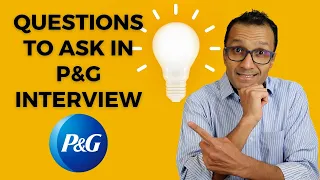 Questions To Ask In P&G Interview?