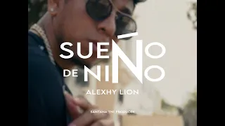 Sueño de niño - Alexhy Lion - Video Clip Oficial