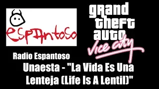 GTA: Vice City - Radio Espantoso | Unaesta - "La Vida Es Una Lenteja" ("Life Is A Lentil")