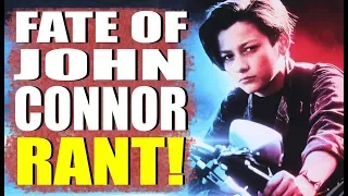 Terminator Dark Fate - FATE of John Connor RANT!!