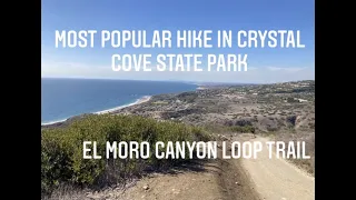 Most Popular Hike In Crystal Cove State Park - El Moro Canyon Loop Trail