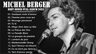 Michel Berger Greatest Hits 2023 - Michel Berger  Best Songs Full Album - Michel Berger- New Popular