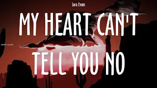 Sara Evans ~ My Heart Can't Tell You No # lyrics