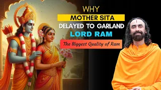 Why Mother Sita Delayed To Garland Lord Ram? | Listen to Biggest Quality of Ram | Swami Mukundananda