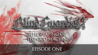 BLIND GUARDIAN  - Shaping the God Machine | Episode 1