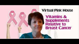 Vitamins & Supplements Advice for Breast Cancer