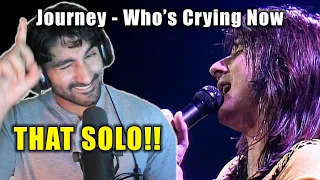 Journey - Who's Crying Now [FIRST TIME REACTION]