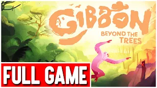 GIBBON: BEYOND THE TREES Gameplay Walkthrough FULL GAME - No Commentary