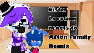 Sister Location reacts to Afton Family Remix | FNaF | ShirleyTemple