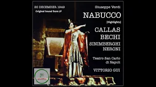 Maria Callas in Nabucco (Highlights) [Napoli, 20/12/1949]