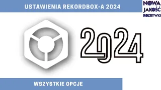 Ustawienia Rekordbox-a 2024 - Wszystkie funkcje z objaśnieniem.