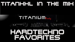 TitanXXL in the Mix - Hardtechno Favorites - 151BPM