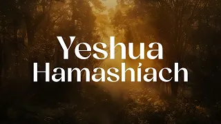YESHUA HAMASHIACH // PIANO INSTRUMENTAL WORSHIP // SOAKING WORSHIP