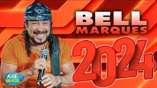 BELL MARQUES 2024 ( CD NOVO 2024 ) ATUALIZADO NOVO 2024 - MÚSICAS NOVAS - REPERTÓRIO NOVO 2024
