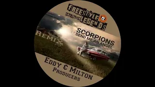 #Scorpions  #SendMeanAngel   Eddy & Milton Producer oficial video