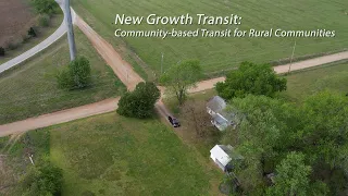 New Growth Transit: Community-Based Transit for Rural Communities