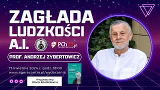 Zagłada ludzkości AI – prof. Andrzej Zybertowicz