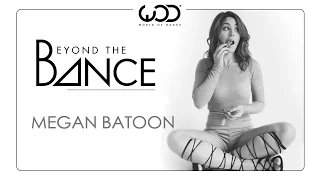 Beyond The Dance - Episode 3: Megan Batoon