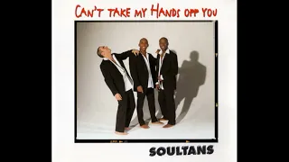 SOULTANS  -  I CAN'T TAKE MY HANDS OFF  YOU HQ