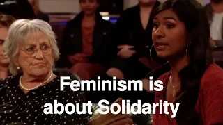 Feminism is about Solidarity