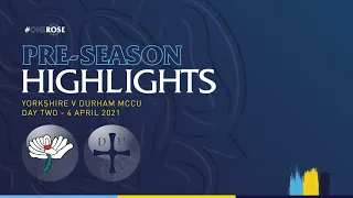 Highlights: Yorkshire vs Durham MCCU - Day Two