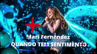 Mari Fernandez - QUANDO TEM SENTIMENTO (Música Ao Vivo em São Paulo)