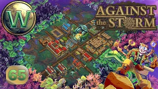 Against the Storm - 1.0 Release - Dangerous Lands - Let's Play - Episode 65