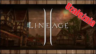 Czy warto grać w Lineage 2 w 2023 roku? Legendarny MMORPG