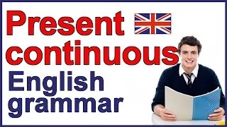 Present Continuous verb | Present progressive verb | English present tense