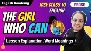 The Girl who can ICSE Class 10 English lesson explanation, meanings, figures of speech