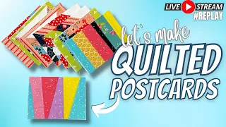 Let’s make quilt as you go postcards!