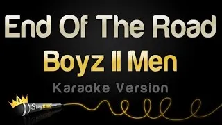 Boyz II Men - End Of The Road (Karaoke Version)