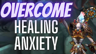 Heal Mythic+ Dungeons Without Worry! How to Overcome Healer Anxiety