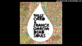 Mlle Caro & Franck Garcia | Dead Souls (Radio Slave Long Distance Kiss Mix)