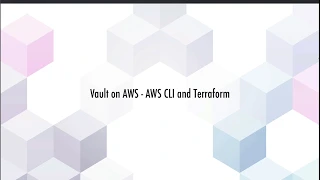 Vault on AWS: AWS CLI and Terraform