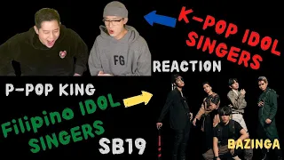 K-POP IDOL React to P-POP IDOL SINGER [SB19] [Bazinga]